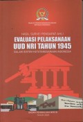 HASIL SURVEI PENDAPAT AHLI EVALUASI PELAKSANAAN UUD NRI TAHUN 1945 DALAM SISTEM  KETATANEGARAAN INDONESIA