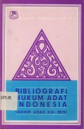 BIBLIOGRAFI HUKUM ADAT INDONESIA (AKHIR ABAD XIX-1975)