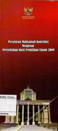 PERATURAN MAHKAMAH KONSTITUSI MENGENAI PERSELISIHAN HASIL PEMILIHAN UMUM 2009