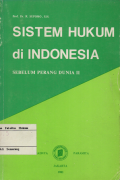 SISTEM HUKUM DI INDONESIA SEBELUM PERANG DUNIA II