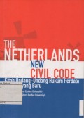 THE NETHERLANDS NEW CIVIL CODE (KITAB UUNDANG-UNDANG HUKUM PERDATA BELANDA YANG BARU)