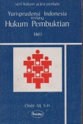YURISPRUDENSI INDONESIA TENTANG HUKUM PEMBUKTIAN
