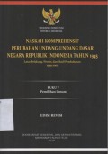NASKAH KOMPREHENSIF PERUBAHAN UNDANG-UNDANG DASAR NEGARA REPUBLIK INDONESIA TAHUN 1945 LATAR BELAKANG, PROSES, DAN HASIL PEMBAHASAN 1999-2002 (BUKU V PEMILIHAN UMUM)