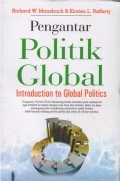 PENGANTAR POLITIK GLOBAL= INTRODUCTION TO GLOBAL POLITICS