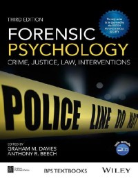 Forensic Psychology: Crime, Justice, Law Interventions