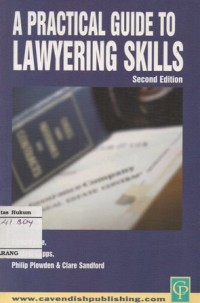 A PRACTICAL GUIDE TO LAWYERING SKILLS