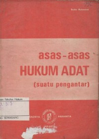 ASAS-ASAS HUKUM ADAT (SUATU PENGANTAR)