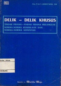 DELIK-DELIK KHUSUS TINDAK PIDANA-TINDAK PIDANA MELANGGAR NORMA NORMA KESUSILAAN DAN NORMA-NORMA KEPATUHAN