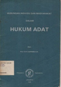 HUBUNGAN INDIVIDU DAN MASYARAKAT DALAM HUKUM ADAT