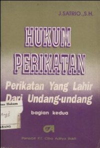 HUKUM  PERIKATAN : PERIKATAN YANG LAHIR DARI UNDANG - UNDANG BAGIAN KEDUA