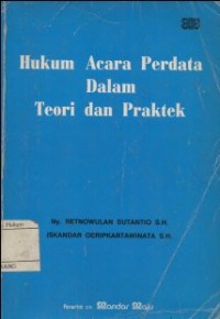 HUKUM ACARA PERDATA DALAM TEORI DAN PRAKTEK