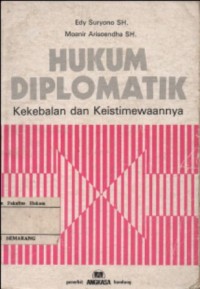 HUKUM DIPLOMATIK, KEKEBALAN DAN KEISTIMEWAANNYA