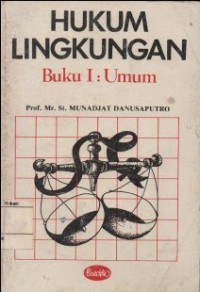 HUKUM LINGKUNGAN BUKU I :UMUM