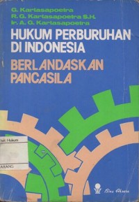 HUKUM PERBURUHAN DI INDONESIA BERLANDASKAN PANCASILA