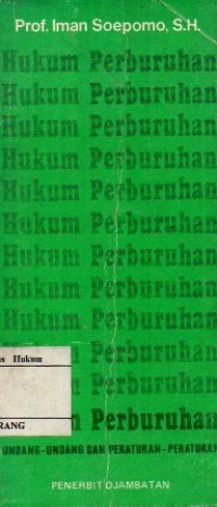 HUKUM PERBURUHAN : UNDANG-UNDANG DAN PERATURAN-PERATURAN