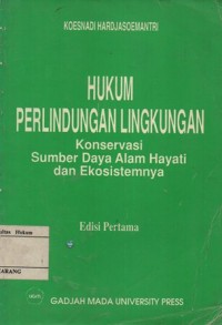 HUKUM PERLINDUNGAN LINGKUNGAN KONSERVASI SUMBER DAYA ALAM HAYATI DAN EKOSISTEMNYA