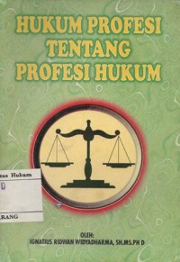 HUKUM PROFESI TENTANG PROFESI HUKUM