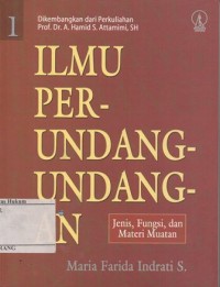 ILMU PERUNDANG-UNDANGAN: JENIS, FUNGSI DAN MATERI MUATAN (BAGIAN 1)