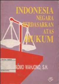 INDONESIA NEGARA BERDASARKAN ATAS HUKUM