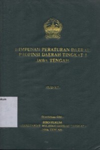 HIMPUNAN PERATURAN DAERAH PROPINSI DAERAH TINGKAT I JAWA TENGAH JILID XIV