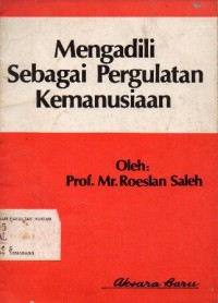 MENGADILI SEBAGAI PERGULATAN KEMANUSIAAN