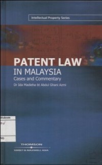 PATENT LAW IN MALAYSIA: CASES AND COMMENTARY