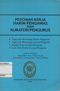 PEDOMAN KERJA HAKIM PENGAWAS DAN KURATOR/PENGURUS