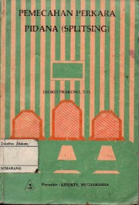 PEMECAHAN PERKARA PIDANA (SPLITSING)