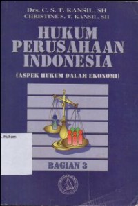 HUKUM PERUSAHAN INDONESIA (ASPEK HUKUM DALAM EKONOMI) BAGIAN 3