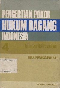 PENGERTIAN POKOK HUKUM DAGANG INDONESIA 4: HUKUM JUAL BELI PERUSAHAAN