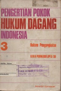 PENGERTIAN POKOK HUKUM DAGANG INDONESIA 3:HUKUM PENGANGKUTAN