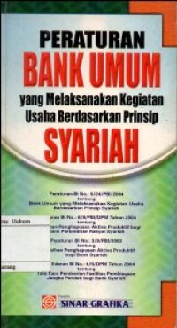 PERATURAN BANK UMUM YANG MELAKSANAKAN KEGIATAN USAHA BERDASARKAN PRINSIP SYARIAH