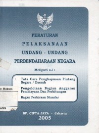 PERATURAN PELAKSANAAN UNDANG-UNDANG PERBENDAHARAAN NEGARA