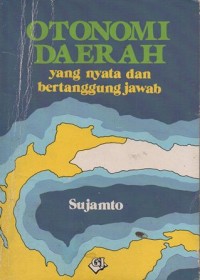 OTONOMI DAERAH YANG NYATA DAN BERTANGGUNG JAWAB