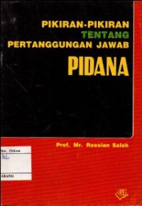 PIKIRAN PIKIRAN TENTANG PERTANGGUNGAN JAWAB PIDANA