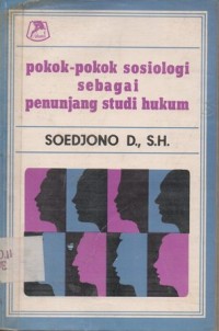 POKOK-POKOK SOSIOLOGI SEBAGAI PENUNJANG STUDI HUKUM