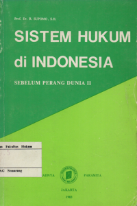 SISTEM HUKUM DI INDONESIA SEBELUM PERANG DUNIA II