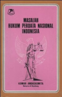 MASALAH HUKUM PERDATA NASIONAL INDONESIA