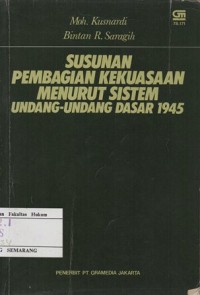 SUSUNAN PEMBAGIAN KEKUASAAN MENURUT SISTIM UNDANG-UNDANG DASAR 1945