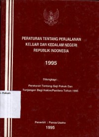 PERATURAN TENTANG PERJALANAN KELUAR DAN KEDALAM NEGERI REPUBLIK INDONESIA 1995