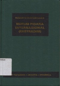 HUKUM PIDANA INTERNASIONAL (EKSTRADISI)