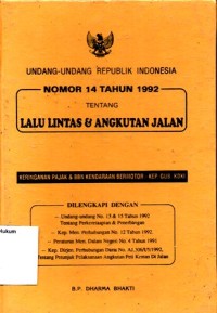 UNDANG-UNDANG REPUBLIK INDONESIA NOMOR 14 TAHUN 1992 TENTANG LALU LINTAS & ANGKUTAN JALAN: KERINGANAN PAJAK & BBN KENDARAAN BERMOTOR - KEP.GUB.KDKI