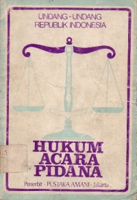 RANCANGAN UNDANG-UNDANG REPUBLIK INDONESIA: HUKUM ACARA PIDANA