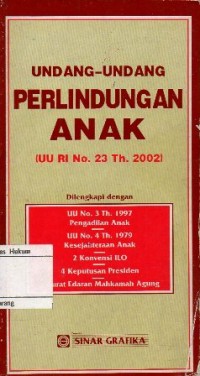 UNDANG-UNDANG PERLINDUNGAN ANAK (UU RI NO.23 TH 2002)