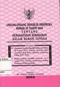 UNDANG-UNDANG REPUBLIK INDONESIA NO.23 TAHUN 2004 TENTANG PENGHAPUSAN KEKERASAN DALAM RUMAH TANGGA