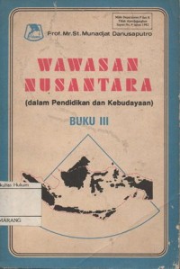 WAWASAN NUSANTARA (DALAM PENDIDIKAN DAN KEBUDAYAAN) BUKU III