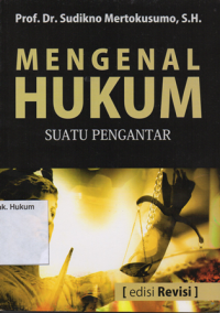 MENGENAL HUKUM SUATU PENGANTAR