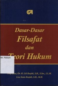 DASAR-DASAR FILSAFAT DAN TEORI HUKUM