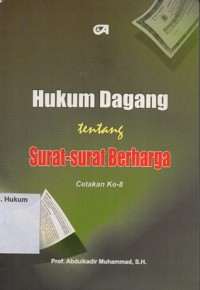 HUKUM DAGANG TENTANG SURAT-SURAT BERHARGA (CETAKAN KE-8)