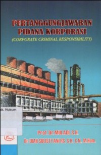 PERTANGGUNGJAWABAN PIDANA KORPORASI ( CORPORATE CRIMINAL RESPONSIBILITY )